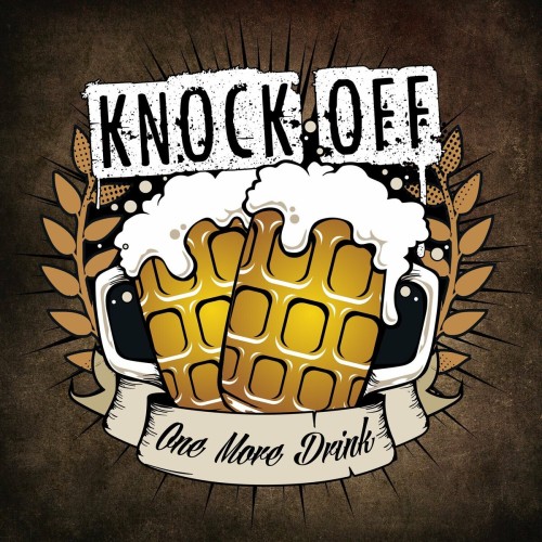 Knock Off – One More Drink (2020)