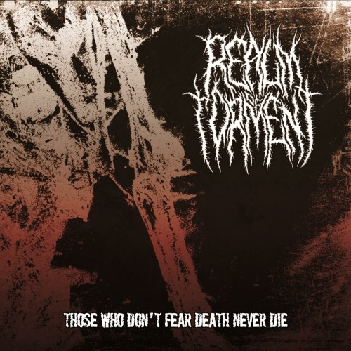 Realm Of Torment – Those Who Don’t Fear Death Never Die (2019)