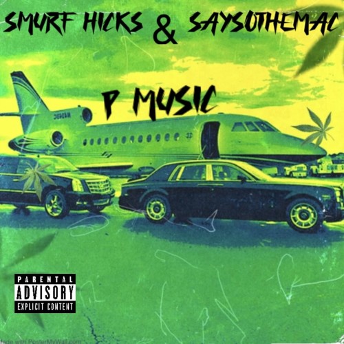Smurf Hicks & SaySoTheMac – P Music (2022)