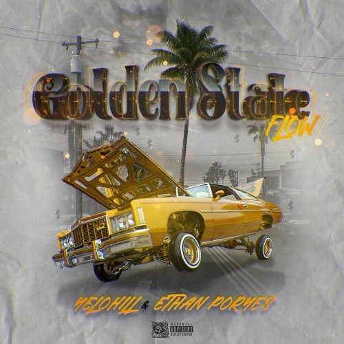 Yelohill & Ethan Poryes – Golden State Flow (2022)
