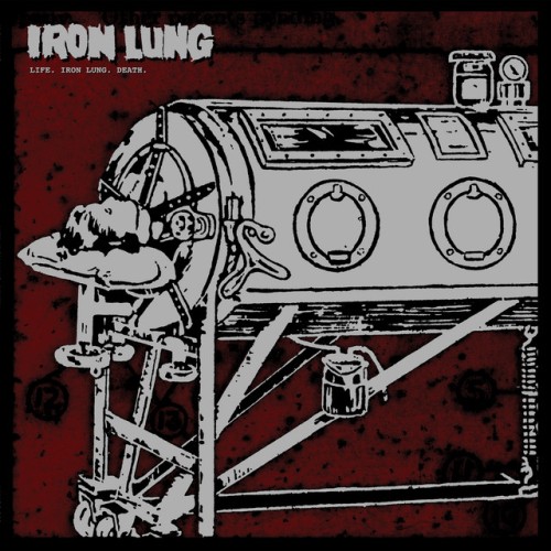 Iron Lung – Life. Iron Lung. Death. (2004)