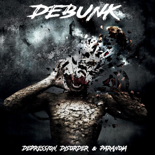 Debunk - Depression, Disorder & Paranoia (2022) Download