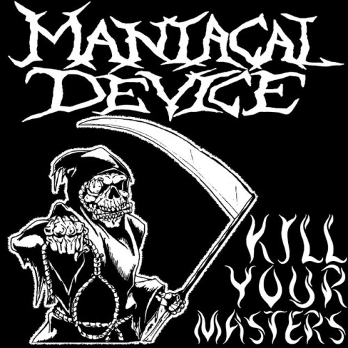 Maniacal Device – Kill Your Masters (2023)
