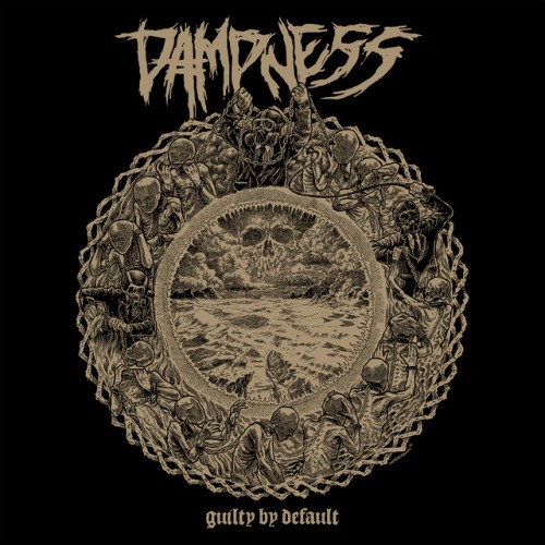 Dampness – Guilty By Default (2020)