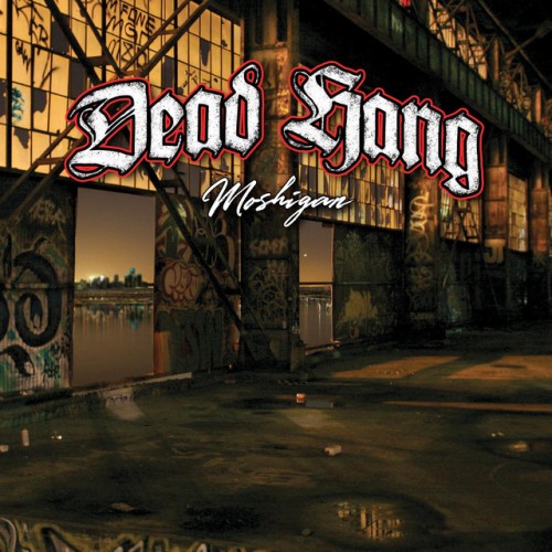 Dead Hang – Moshigan Promo (2023)
