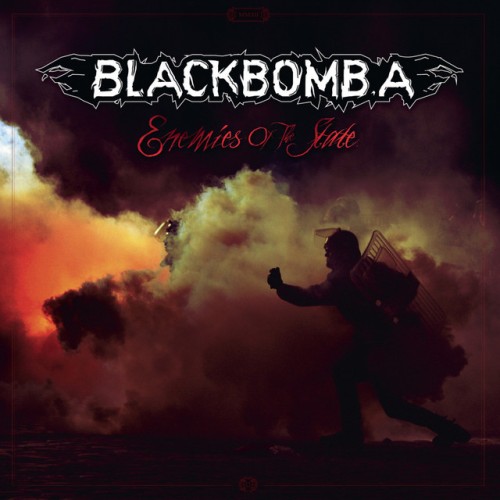 Black Bomb A – Enemies Of The State (2012)
