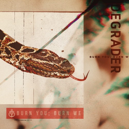 Degrader - Burn You; Burn We (2019) Download