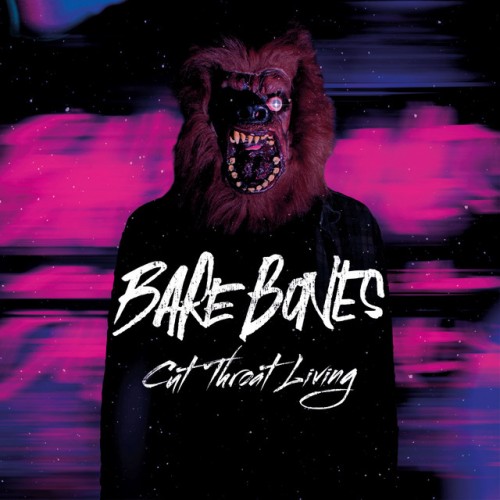 Bare Bones - Cut Throat Living (2014) Download
