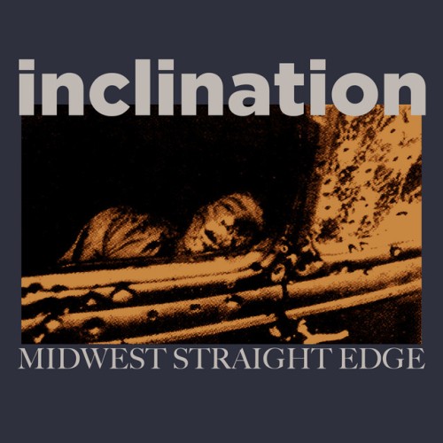 Inclination – Midwest Straight Edge (2019)