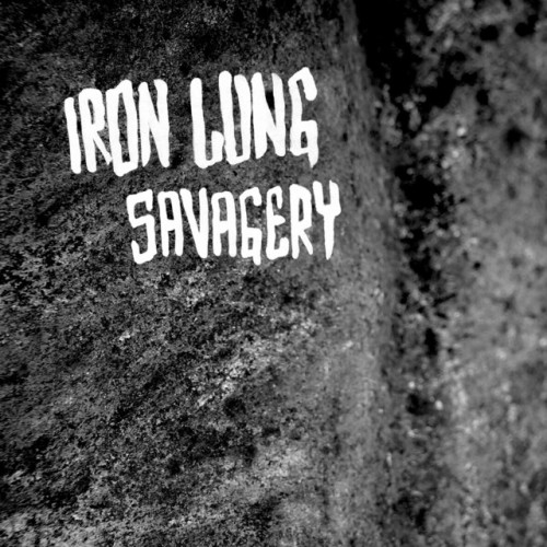 Iron Lung – Savagery (2014)