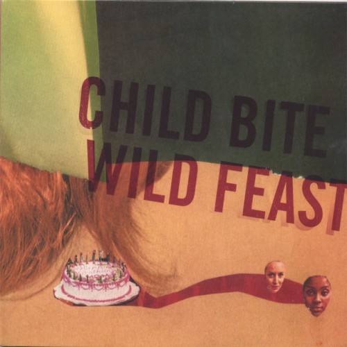 Child Bite – Wild Feast (2006)