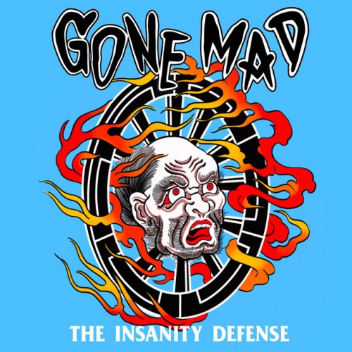 Gone Mad – The Insanity Defense (2023)