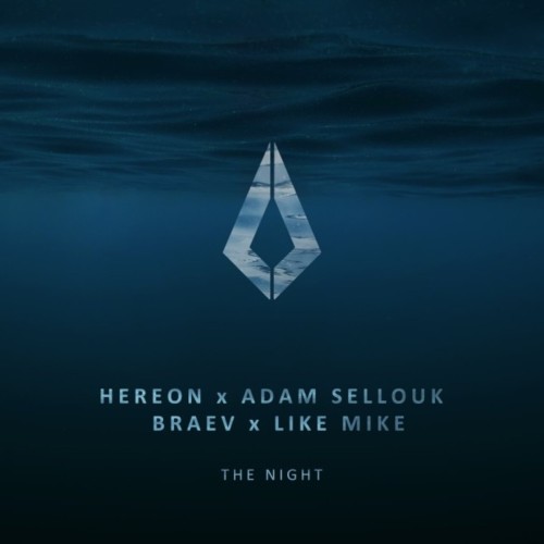 Adam Sellouk & Like Mike pres HEREON ft braev – The Night (2024)