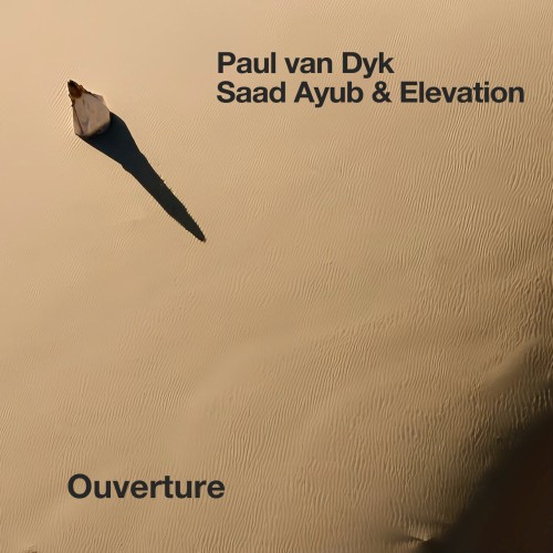 Paul van Dyk with Saad Ayub & Elevation – Ouverture (2024)