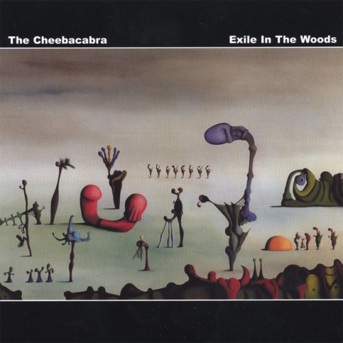 The Cheebacabra – Exile In The Woods (2006)