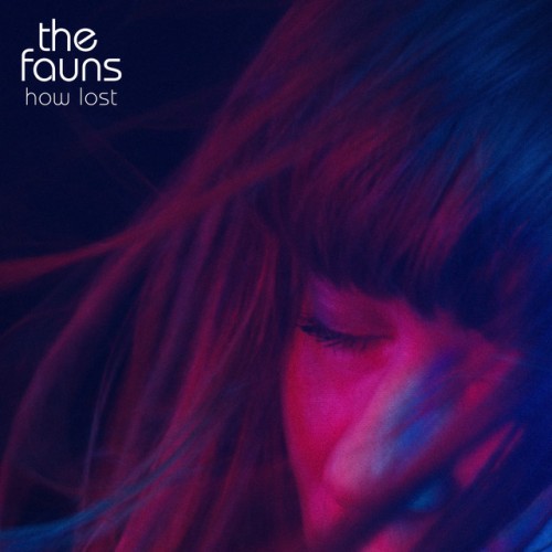 The Fauns – How Lost (2024)