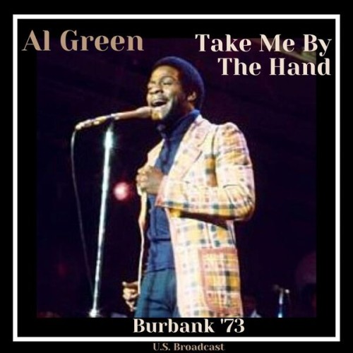 Al Green – Take Me By The Hand  (Live) (2023) [24Bit-44.1kHz] FLAC [PMEDIA] ⭐️