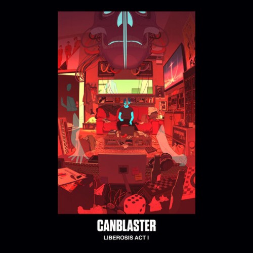 Canblaster – LIBEROSIS (2024)