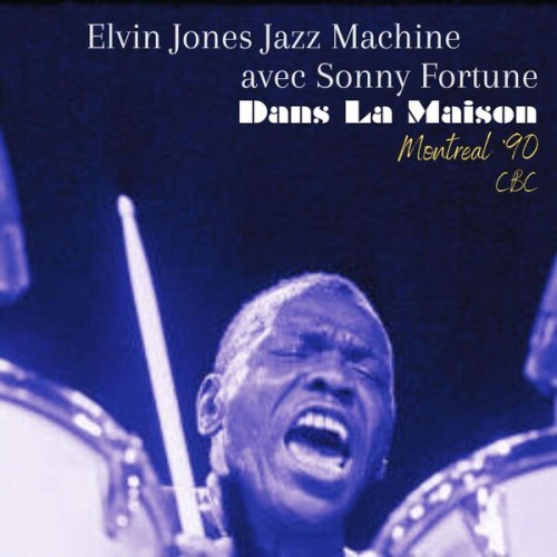 Elvin Jones – Dans La Maison (Live Montreal ’90) (2023) [16Bit-44.1kHz] FLAC [PMEDIA] ⭐️