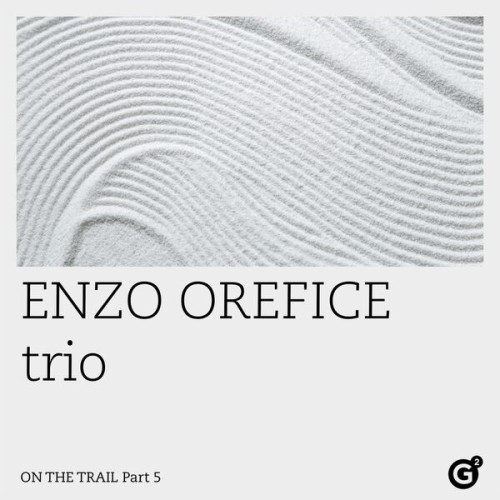 Enzo Orefice trio – On the Trail, Pt. 5 (2024)