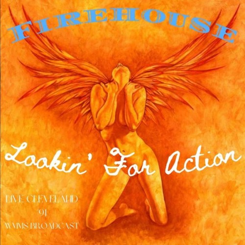 Firehouse – Lookin’ For Action (Live Cleveland ’91) (2022) [16Bit-44.1kHz] FLAC [PMEDIA] ⭐️
