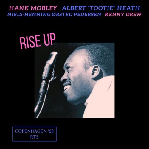 Hank Mobley – Rise Up (Live Copenhagen ’68) (2023)