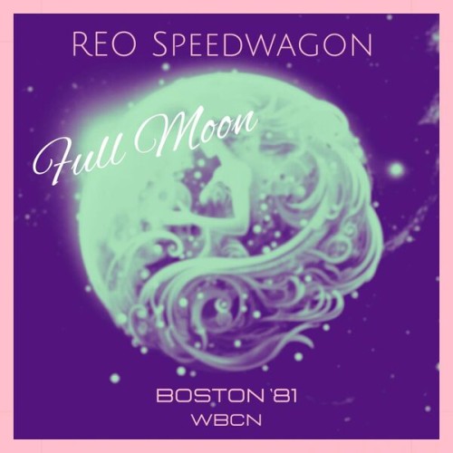 REO Speedwagon – Full Moon (Live Boston ’81) (2023)