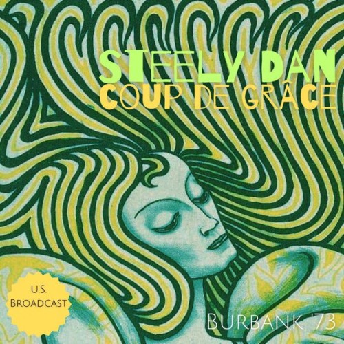 Steely Dan – coup de grace (Live Burbank ’73) (2023) [24Bit-44.1kHz] FLAC [PMEDIA] ⭐️