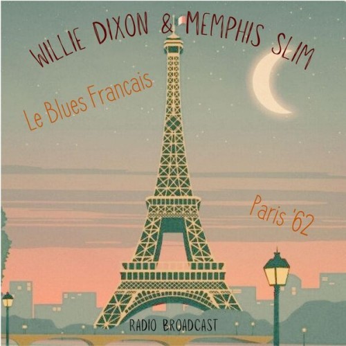 Willie Dixon – Le Blues Francais (Live Paris ’62) (2023) [16Bit-44.1kHz] FLAC [PMEDIA] ⭐️