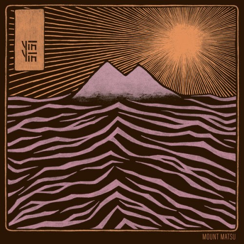 YIN YIN - Mount Matsu (2024) Download