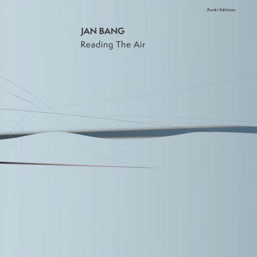 Jan Bang – Reading the Air (2024)