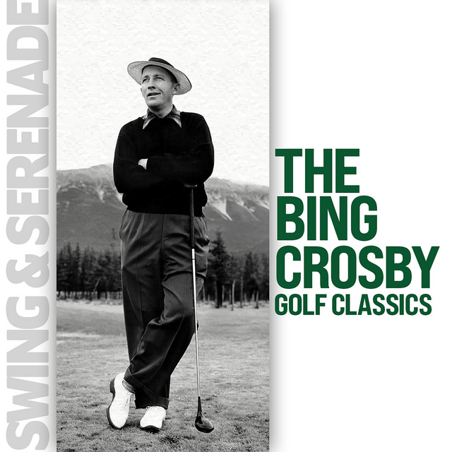 Bing Crosby – Swing & Serenade The Bing Crosby Golf Classics (2024) [16Bit-44.1kHz] FLAC [PMEDIA] ⭐️