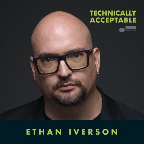 Ethan Iverson – Technically Acceptable (2024)