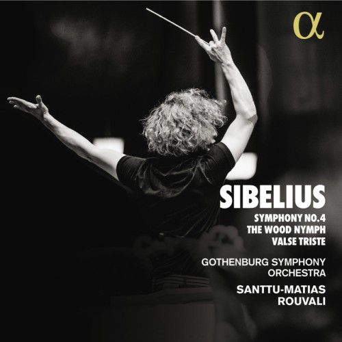 Santtu-Matias Rouvali - Sibelius Symphony No. 4- The Wood Nymph- Valse Triste (2024) [24Bit-96kHz] FLAC [PMEDIA] ⭐️ Download