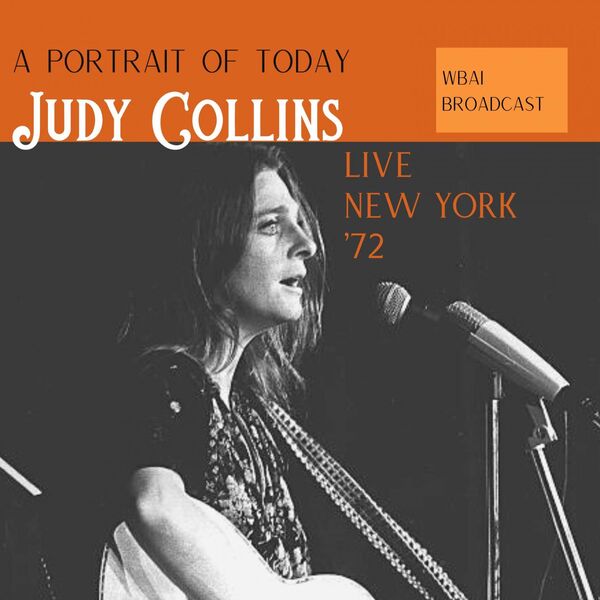 Judy Collins - A Portrait Of Today (Live New York '72) (2023) [16Bit-44.1kHz] FLAC [PMEDIA] ⭐ Download