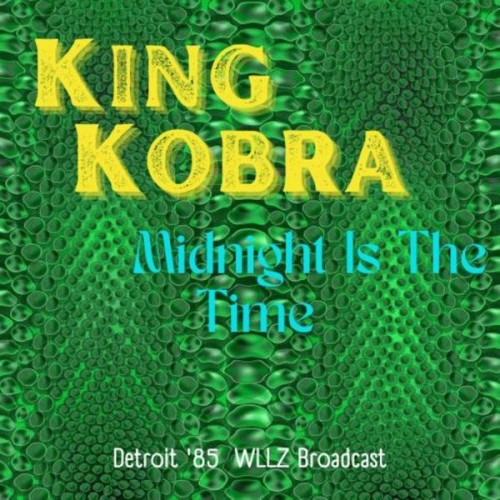King Kobra – Midnight Is The Time (Live Detroit ’85) (2022)