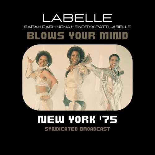 Labelle – Blows Your Mind (Live New York ’75) (2023)