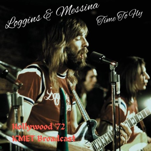 Loggins & Messina – Time To Fly (Live Hollywood ’72) (2022)