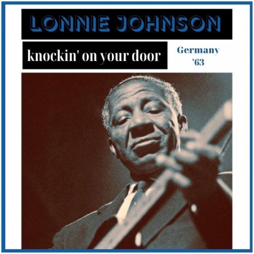 Lonnie Johnson – Knockin’ On Your Door (Live Germany ’63) (2022)