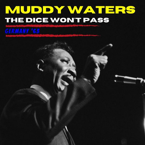 Muddy Waters – The Dice Won’t Pass (Live Germany ’63) (2022) [16Bit-44.1kHz] FLAC [PMEDIA] ⭐️