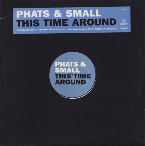 Phats & Small  – This Time Around  (2001)