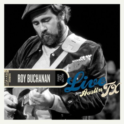 Roy Buchanan – Live From Austin, TX (2012)