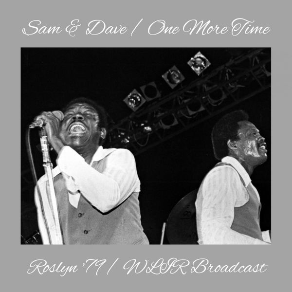Sam & Dave – One More Time (Roslyn ’79) (Live) (1979) [16Bit-44.1kHz] FLAC [PMEDIA] ⭐️