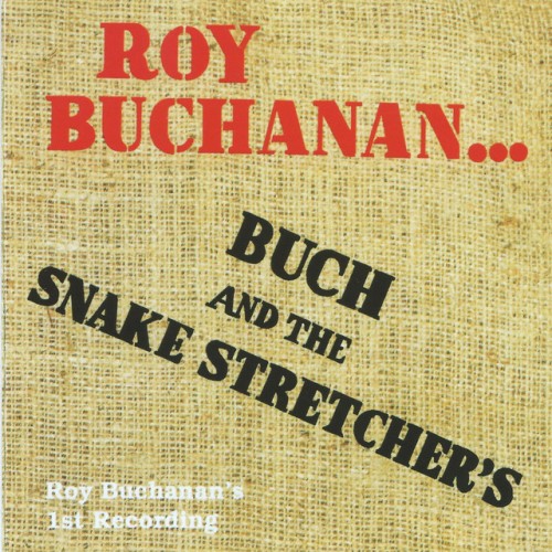 Roy Buchanan – Buch And The Snake Stretchers (1971)