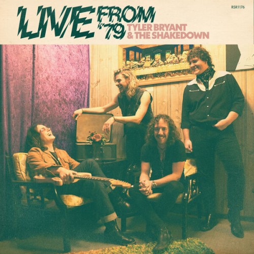 Tyler Bryant & The Shakedown - LIVE From '79 (2023) Download