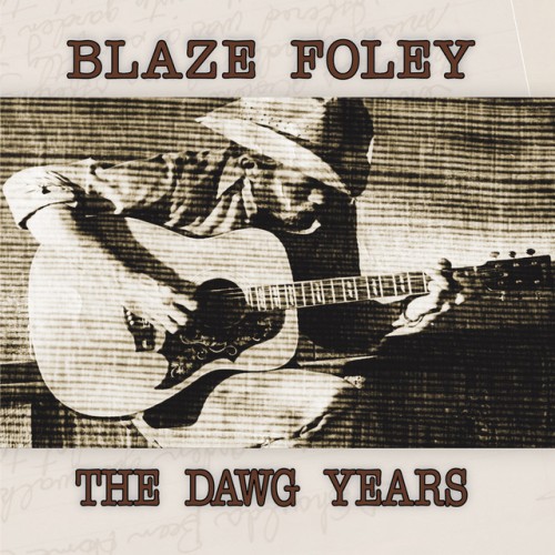 Blaze Foley – The Dawg Years (2010)