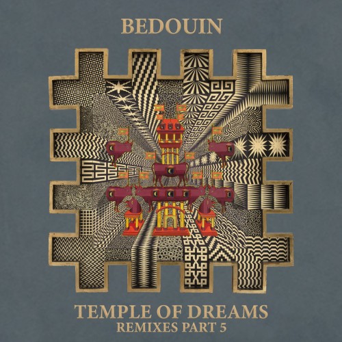 Bedouin - Temple Of Dreams (Remixes Part 5) (2024) Download