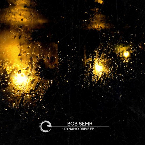 Bob Semp – Dynamo Drive EP (2024)