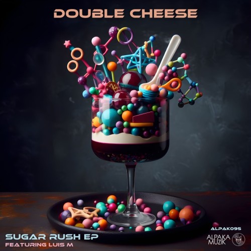 Double Cheese – Sugar Rush (2024)