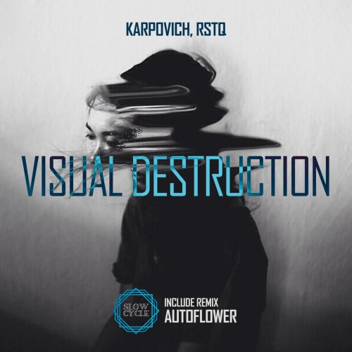 KARPOVICH and RSTQ-Visual Destruction-(SLOW031)-16BIT-WEB-FLAC-2024-AFO Download